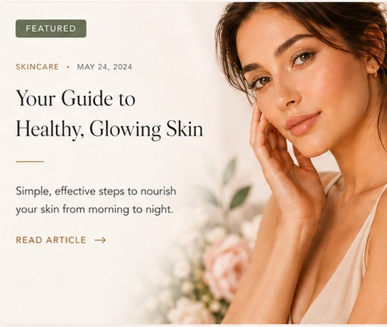 Your Guide to Healthy, Glowing Skin
